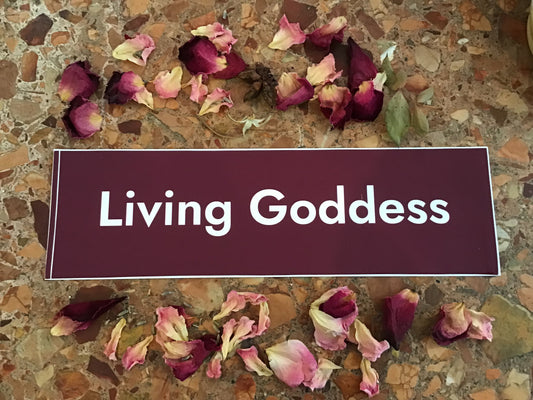 Living Goddess Bumpersticker